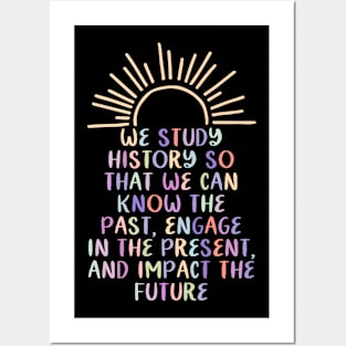 Study History Teach History Posters and Art